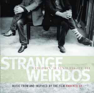 strange-weirdos-(music-from-and-inspired-by-the-film-knocked-up)