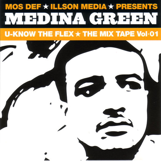 mos-def-&-illson-media-presents...-medina-green---u-know-the-flex:-the-mix-tape-vol.-01