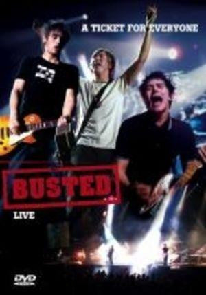 a-ticket-for-everyone:-busted-live