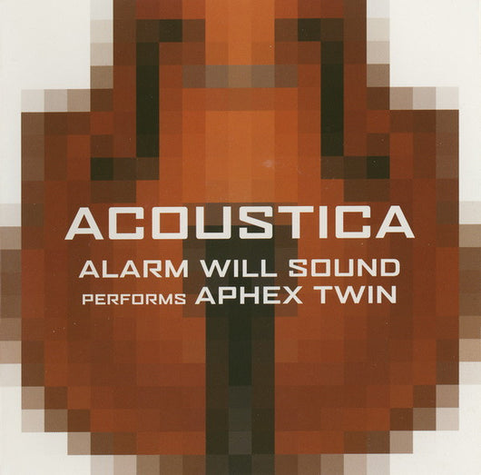 acoustica-(alarm-will-sound-performs-aphex-twin)