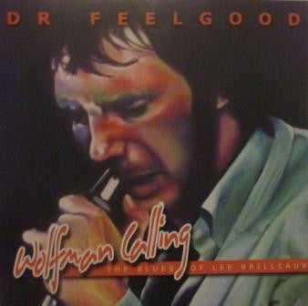 dr.-feelgood-–-wolfman-calling-–-the-blues-of-lee-brilleaux