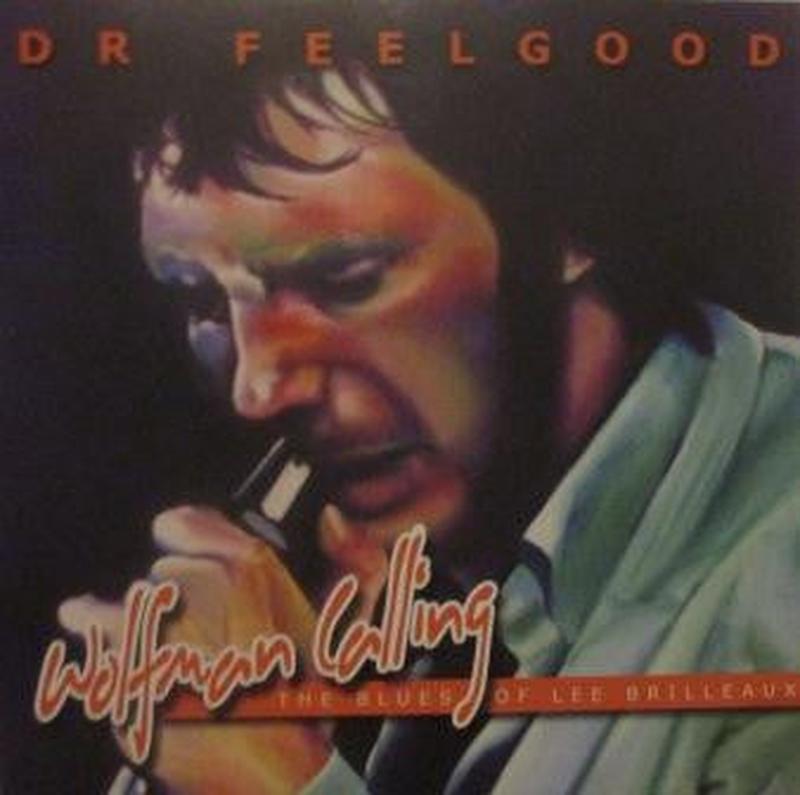 dr.-feelgood-–-wolfman-calling-–-the-blues-of-lee-brilleaux