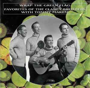 wrap-the-green-flag---favorites-of-the-clancy-brothers-with-tommy-makem