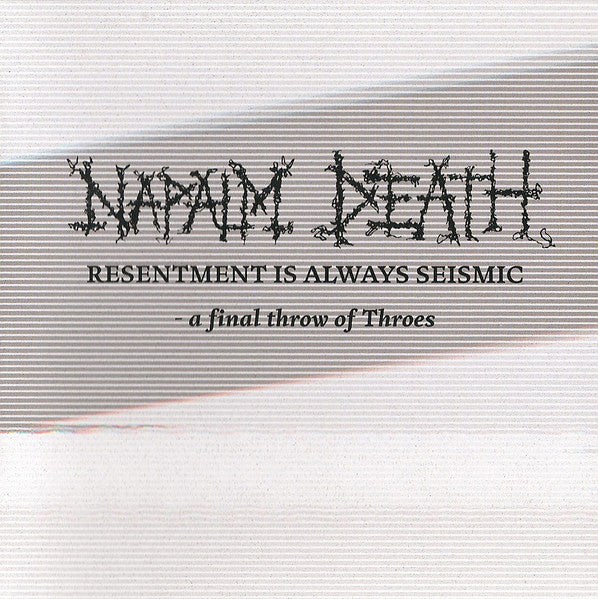 napalm-death-–-resentment-is-always-seismic-–-a-final-throw-of-throes