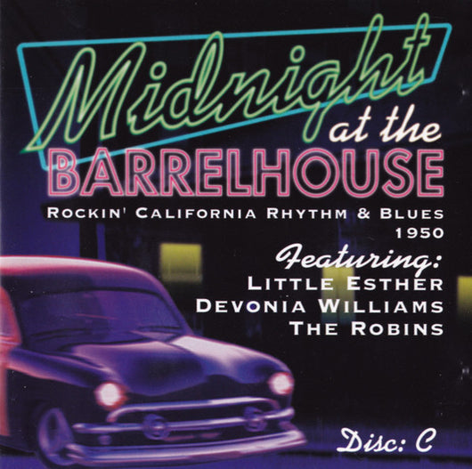 midnight-at-the-barrelhouse:-rockin-california-rhythm-&-blues-1947-1951
