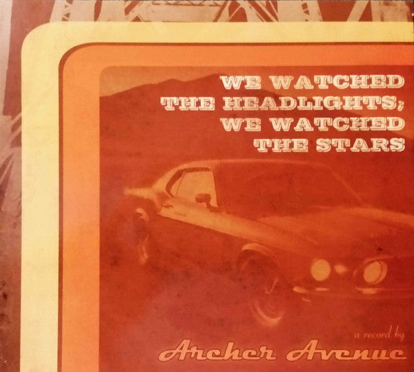 archer-avenue-–-we-watched-the-headlights;-we-watched-the-stars