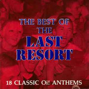 the-best-of-the-last-resort-(18-classic-oi!-anthems)