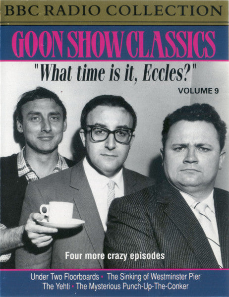 goon-show-classics-volume-9:-"what-time-is-it,-eccles?"