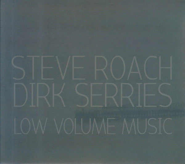 steve-roach,-dirk-serries-–-low-volume-music