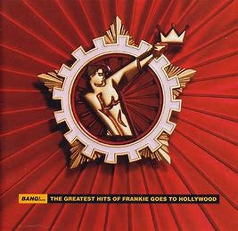 frankie-goes-to-hollywood-–-bang!...-the-greatest-hits-of-frankie-goes-to-hollywood
