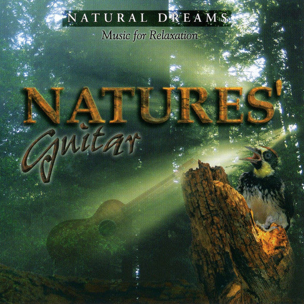natural-dreams---music-for-relaxation:-natures-guitar
