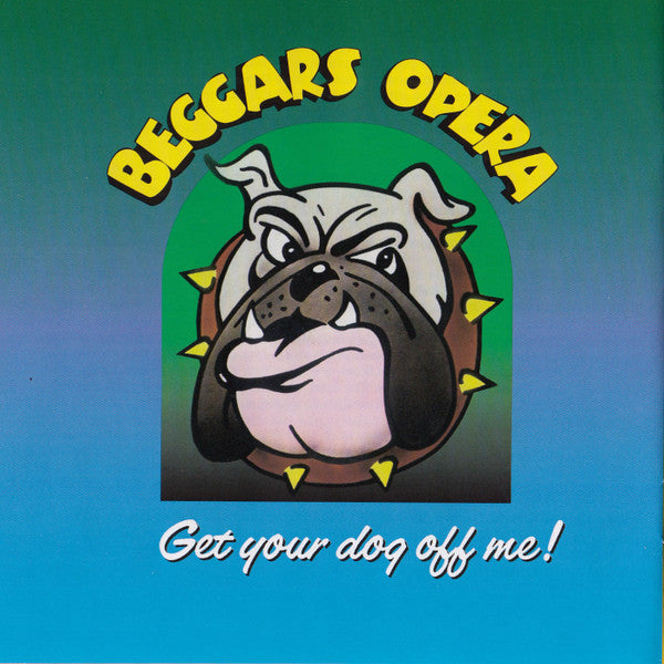 beggars-opera-–-get-your-dog-off-me