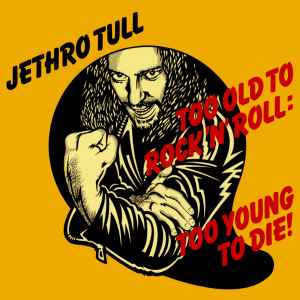 too-old-to-rock-n-roll:-too-young-to-die!