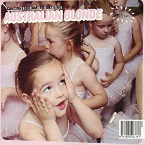 australian-blonde-–-canciones-de-amor-y-gratitud
