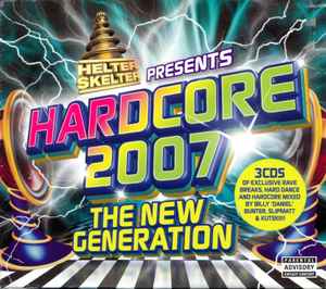 helter-skelter-presents-hardcore-2007-the-new-generation