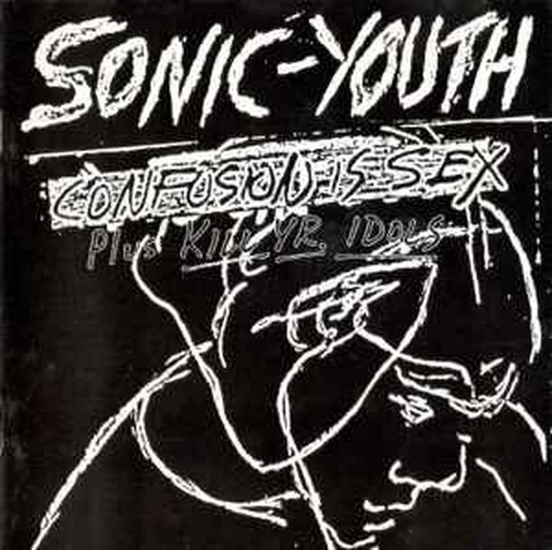 confusion-is-sex-(plus-kill-yr.-idols)