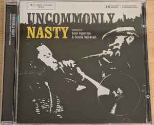 uncommonly-nasty-(remixed-by-soul-supreme-&-statik-selektah)