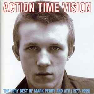 action-time-vision:-the-very-best-of-mark-perry-and-atv-(1977-1999)