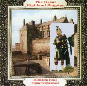 the-great-highland-bagpipe:-in-modern-times---piping-progressions