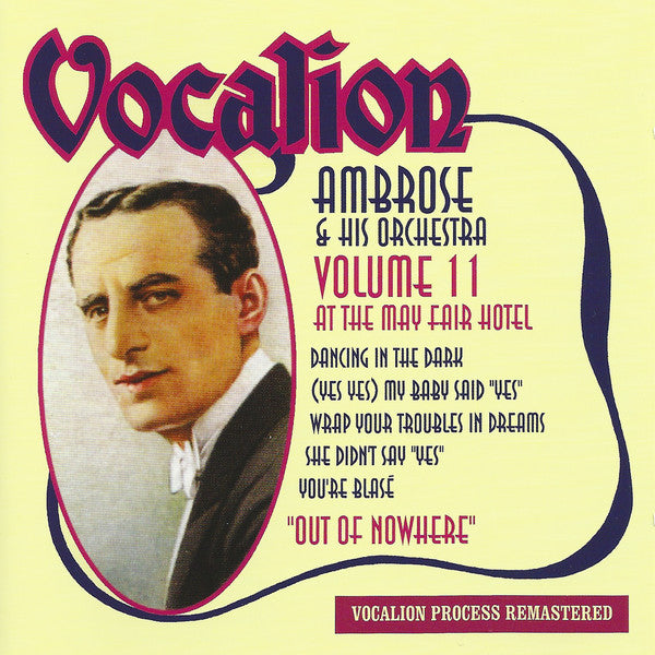 ambrose-&-his-orchestra-–-out-of-nowhere-(volume-11-–-at-the-may-fair-hotel)