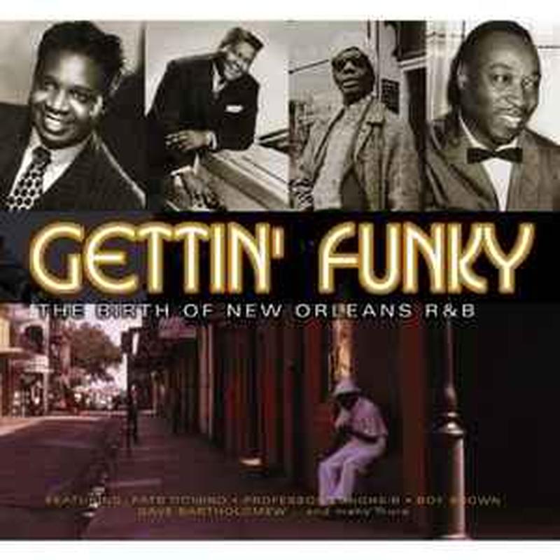 gettin-funky-the-birth-of-new-orleans-r-&-b