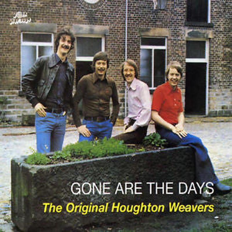 the-houghton-weavers-–-gone-are-the-days