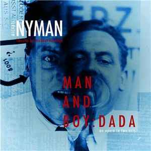 man-and-boy:-dada---an-opera-in-two-acts