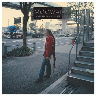 mogwai-–-a-wrenched-virile-lore