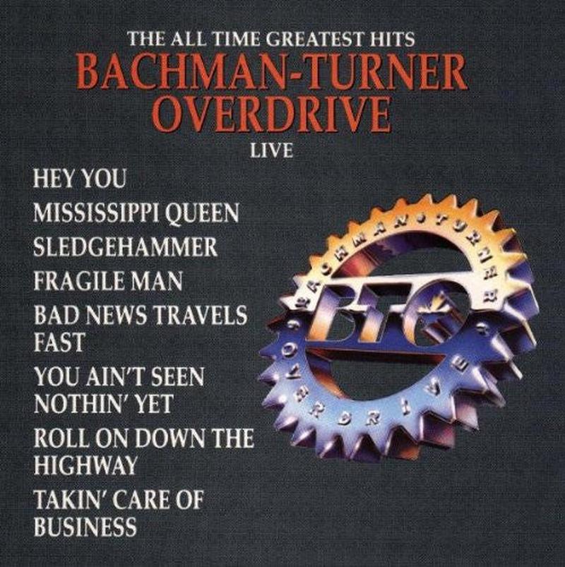 bachman-turner-overdrive-–-the-all-time-greatest-hits-live