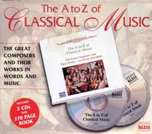 the-a-to-z-of-classical-music-(the-great-composers-and-their-works-in-words-and-music)