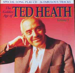 the-golden-age-of-ted-heath-volume-1