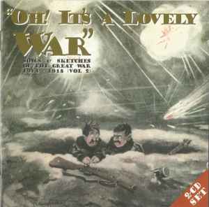 "oh!-its-a-lovely-war"-:-songs-and-sketches-of-the-great-war-1914-18-(vol-2)