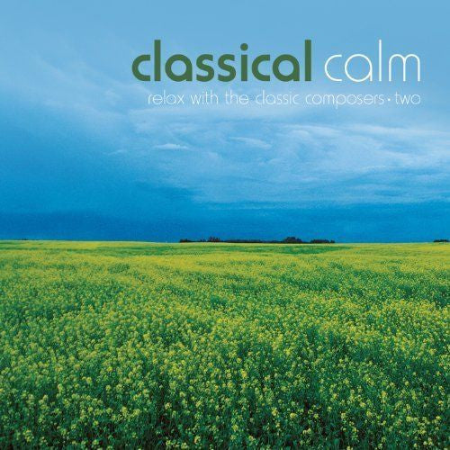 classical-calm---relax-with-the-classic-composers---two