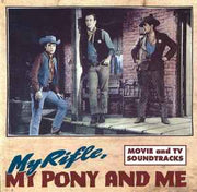 my-rifle,-my-pony-and-me