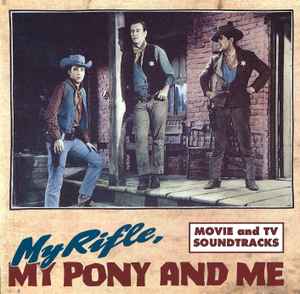 my-rifle,-my-pony-and-me