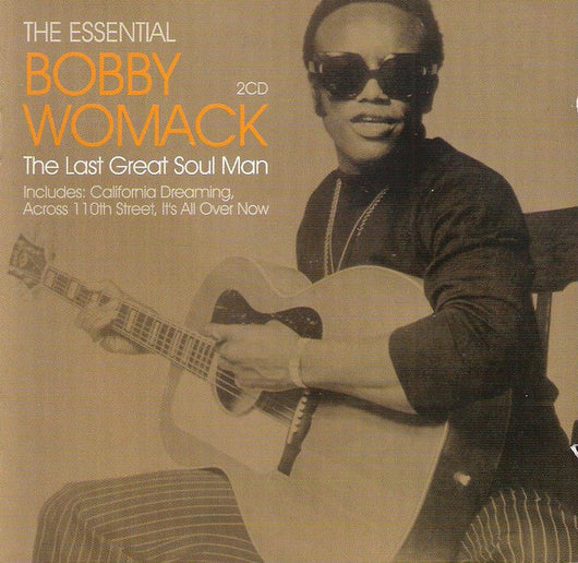 the-essential-bobby-womack---the-last-great-soul-man