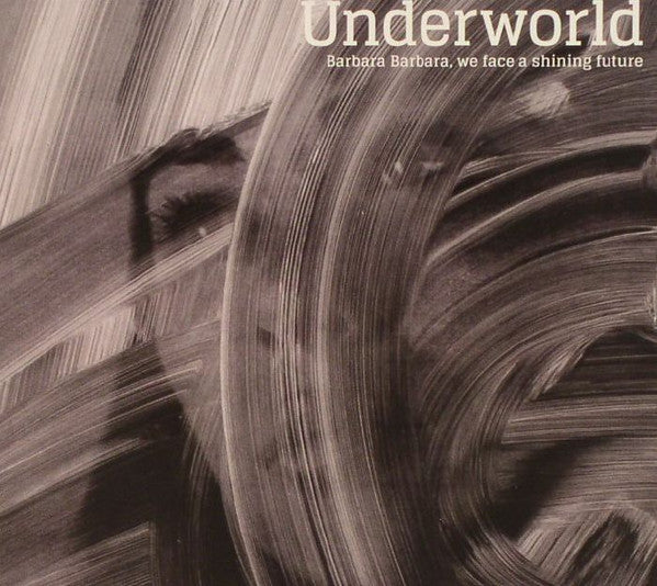 underworld-–-barbara-barbara,-we-face-a-shining-future