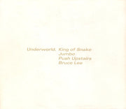 underworld-–-king-of-snake-/-jumbo-/-push-upstairs-/-bruce-lee