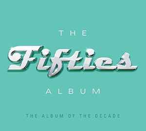 the-fifties-album-(the-album-of-the-decade)