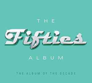 the-fifties-album-(the-album-of-the-decade)