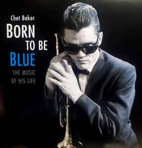 born-to-be-blue:-the-music-of-his-life