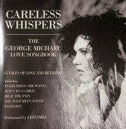 jazzamba-–-careless-whispers-–-the-george-michael-love-songbook