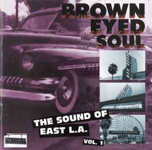 brown-eyed-soul-(the-sound-of-east-l.a.-vol.-1-)