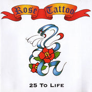 rose-tattoo-–-25-to-life