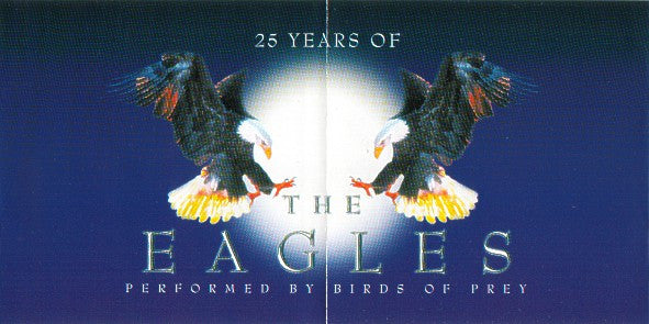 25-years-of-the-eagles-(performed-by-birds-of-prey)