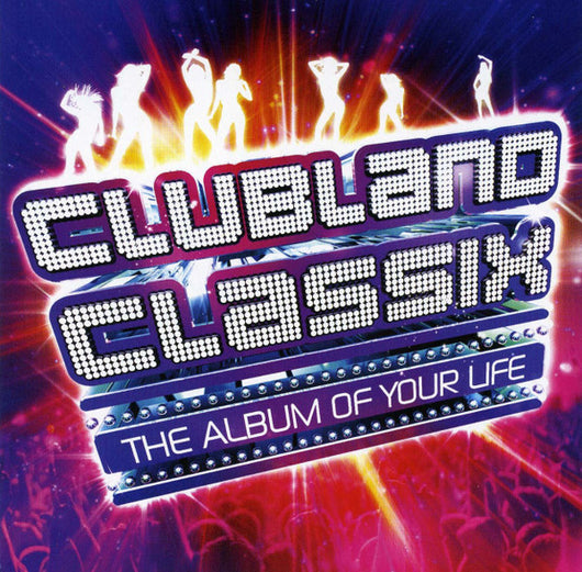 clubland-classix-(the-album-of-your-life)