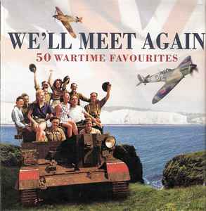 well-meet-again---50-wartime-favourites