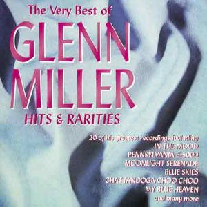 the-very-best-of-glenn-miller,-hits-and-rarities