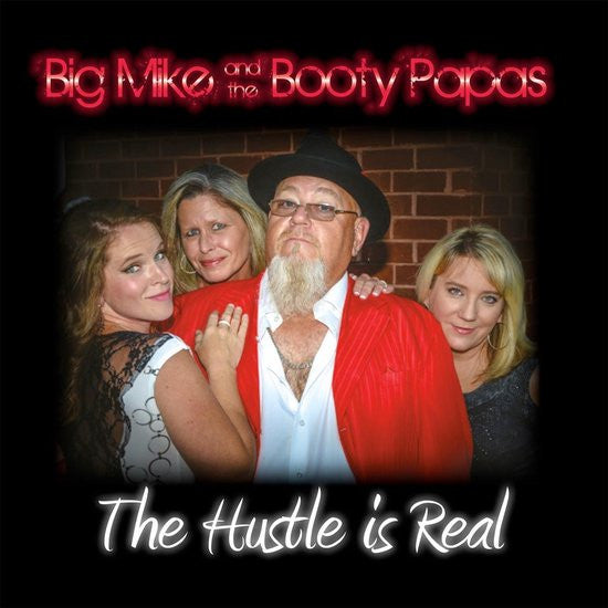 big-mike-and-the-booty-papas-–-the-hustle-is-real