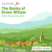 various-–-the-banks-of-green-willow-(british-pastoral-favourites)